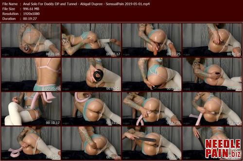 Anal Solo For Daddy DP and Tunnel   Abigail Dupree   SensualPain 2019 05 01.t m - Anal Solo For Daddy DP and Tunnel - Abigail Dupree 2019-05-01